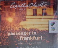 Passenger to Frankfurt written by Agatha Christie performed by Hugh Fraser on Audio CD (Unabridged)